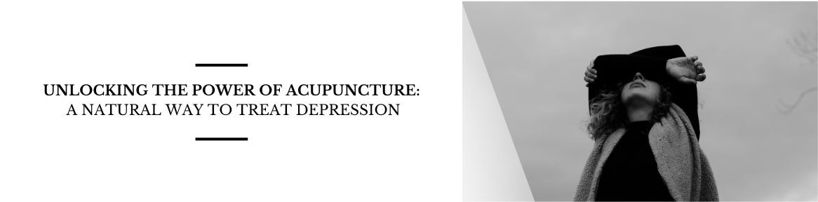 Unlocking the Power of Acupuncture: A Natural Way to Treat Depression
